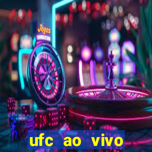 ufc ao vivo assistir online